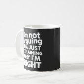 Mug Je n'affirme pas que j'explique juste pourquoi j'a (Devant gauche)