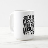 Mug Je n'affirme pas que j'explique juste pourquoi j'a (Devant gauche)