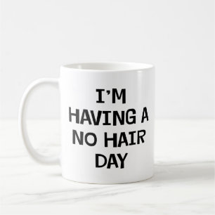 Mug Je n'ai aucun cheveu