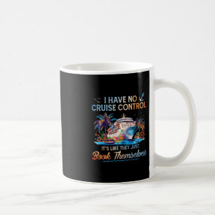 Mug Je n'ai aucun contrôle sur une croisière qu'ils ré
