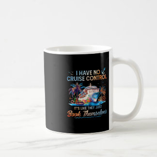 Mug Je n'ai aucun contrôle sur une croisière qu'ils ré