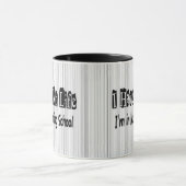 Mug Je n'ai aucune école d'infirmières drôle de la vie (Centre)