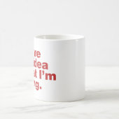 Mug Je n'ai aucune idée de ce que je fais (Centre)