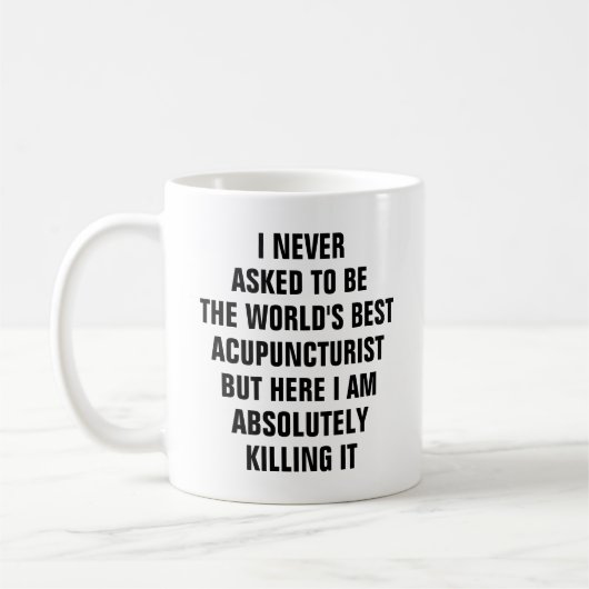 Mug Je n'ai jamais demandé à être le meilleur acupunct (Gauche)