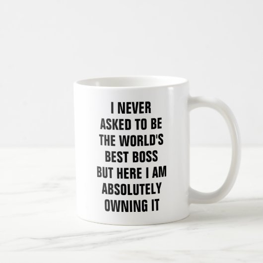 Mug Je n'ai jamais demandé à être le meilleur patron d (Droite)
