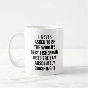Mug Je n'ai jamais demandé à être le meilleur pêch