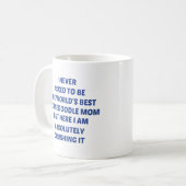 Mug Je n'ai jamais demandé d'être le meilleur bernedoo (Devant gauche)