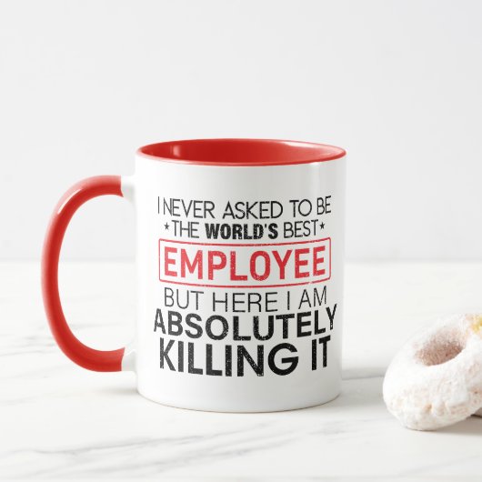 Mug Je n'ai jamais demandé d'être le meilleur employé  (Avec donut)