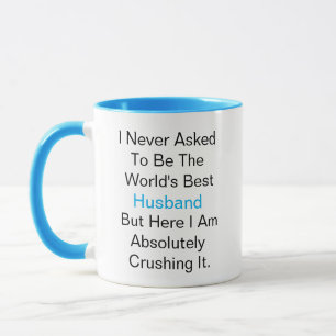 Mug Je n'ai jamais demandé d'être le meilleur Mari du 