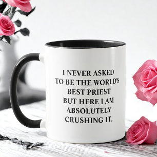 Mug Je n'ai jamais demandé d'être le meilleur prêtre d