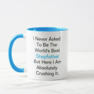 Mug Je n'ai jamais demandé d'être le meilleur Stepfath