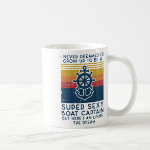 Mug Je n'ai jamais rêvé J'ai grandi Bateau Capitaine F