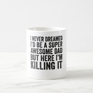 Mug Je N'Ai Jamais Rêvé Que Je Serais Un Père Super Gé