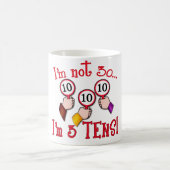 Mug Je n'ai pas 30 ans - je suis trois Dix (Centre)