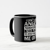 Mug Je n'ai pas besoin de gestion de la colère (Devant gauche)