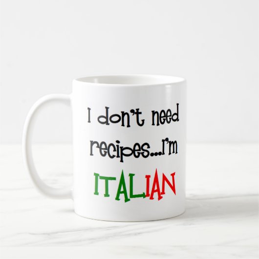 Mug je n'ai pas besoin de recettes, je suis italien (Gauche)