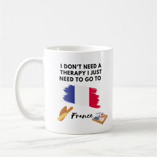 Mug Je n'ai pas besoin de thérapie France