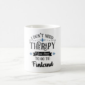Mug Je N'Ai Pas Besoin De Thérapie, J'Ai Juste Besoin
