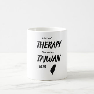 Mug je n'ai pas besoin de thérapie je dois juste aller
