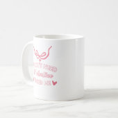 Mug Je n'ai pas besoin de Valentine (Devant gauche)