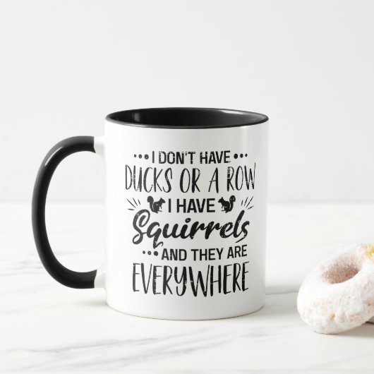 Mug Je n'ai pas de canards à la queue leu leu, j'ai de (Avec donut)