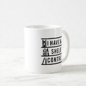 Mug Je N'Ai Pas De Contrôle D'Étagère (Devant droit)