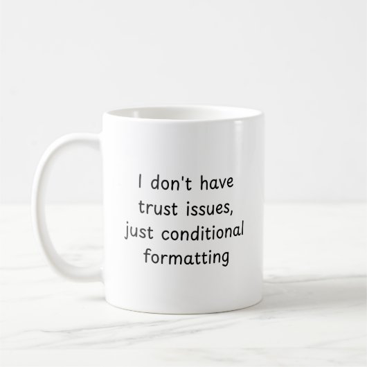 Mug Je n'ai pas de problèmes de confiance, juste un fo (Gauche)