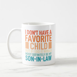 Mug Je N'ai Pas D'enfant Préféré Mon Gendre