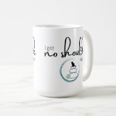 Mug Je N'Ai Pas D'Épaules Aujourd'Hui (Devant droit)