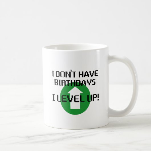 Mug Je n'ai pas des anniversaires… (Droite)
