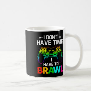 Mug Je n'ai pas le temps, je dois affronter Showdown S