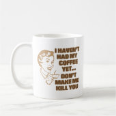 MUG JE N'AI PAS PRIS MON CAFÉ POURTANT… (Gauche)