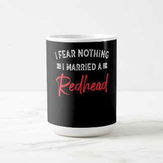 Mug Je N'Ai Rien À Craindre Que J'Ai Marié Un Mari Drô