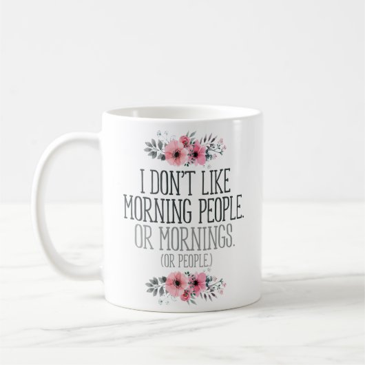 Mug "Je n'aime pas des personnes de matin" drôles (Gauche)