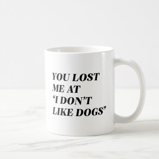 Mug Je n'aime pas les chiens (Droite)