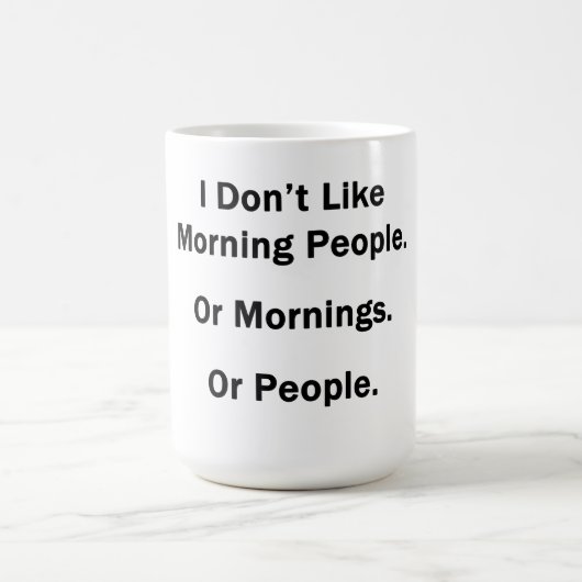 Mug Je n'aime pas les gens du matin. (Centre)