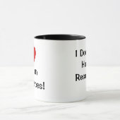 Mug Je n'aime pas les ressources humaines. J'aime. ! (Centre)