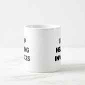 Mug Je n'arrête pas d'entendre des factures amusantes (Centre)