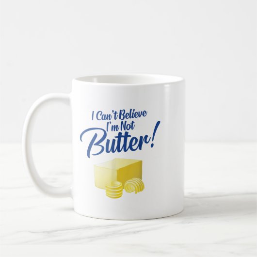 Mug Je n'arrive pas à croire que je ne sois pas Butter (Gauche)