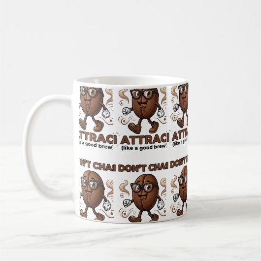 Mug Je n'attrape pas, j'attire (Gauche)