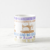 Mug Je n'avais aucune idée que cela en viendrait à cet (Centre)