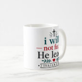 Mug Je ne craindrai pas Il conduit Citation des Écritu (Devant droit)