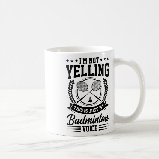 Mug Je ne crie pas que c'est juste mon badminton Voice (Droite)