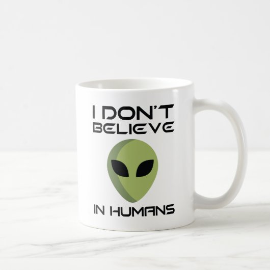 Mug Je ne crois pas aux humains (Droite)