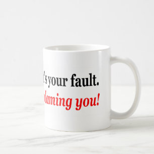 Mug Je ne dis pas que c'est votre défaut, je vous