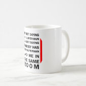 Mug Je ne dis pas que je suis un super héros - Drôle d (Devant droit)