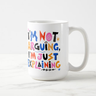 Mug Je ne discute pas, j'explique juste - Maximaliste