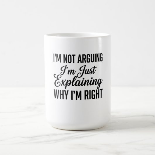Mug Je ne discute pas, j'explique simplement pourquoi (Centre)