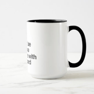 Mug Je ne dois pas être fait confiance dans une
