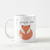Mug Je ne donne pas de renard (Gauche)